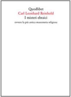 I MISTERI EBRAICI. OVVERO LA PIU' ANTICA MASSONERIA RELIGIOSA