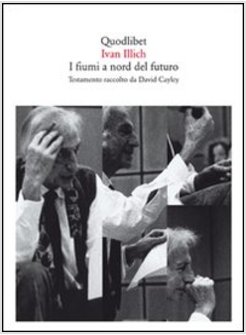 I FIUMI A NORD DEL FUTURO. TESTAMENTO RACCOLTO DA DAVID CAYLEY