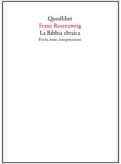 LA BIBBIA EBRAICA. PAROLA, TESTO, INTERPRETAZIONE