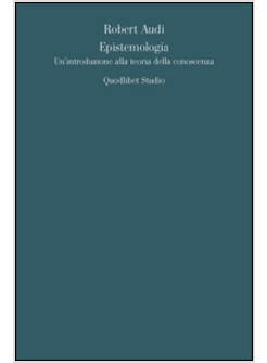 EPISTEMOLOGIA. UN'INTRODUZIONE ALLA TEORIA DELLA CONOSCENZA