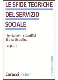 SFIDE TEORICHE DEL SERVIZIO SOCIALE