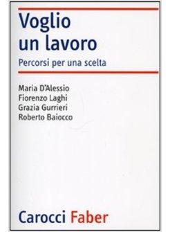 VOGLIO UN LAVORO. PERCORSO PER UNA SCELTA