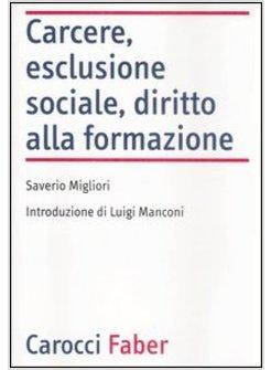 CARCERE ESCLUSIONE SOCIALE DIRITTO ALLA FORMAZIONE