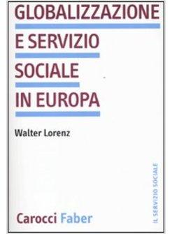 GLOBALIZZAZIONE E IL SERVIZIO SOCIALE (LA)