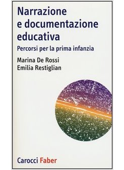 NARRAZIONE E DOCUMENTAZIONE EDUCATIVA. PERCORSI PER LA PRIMA INFANZIA