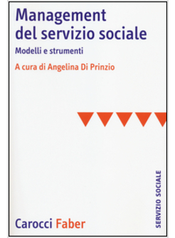 MANAGEMENT DEL SERVIZIO SOCIALE. MODELLI E STRUMENTI