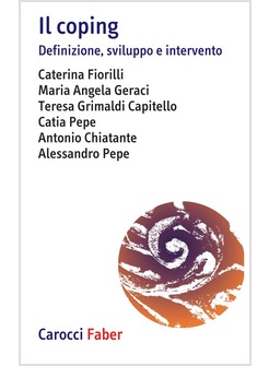 IL COPING. DEFINIZIONE, SVILUPPO E INTERVENTO