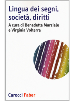 LINGUA DEI SEGNI, SOCIETA', DIRITTI