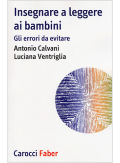 INSEGNARE A LEGGERE AI BAMBINI. GLI ERRORI DA EVITARE