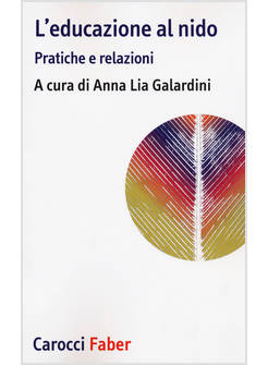 EDUCAZIONE AL NIDO. PRATICHE E RELAZIONI (L')