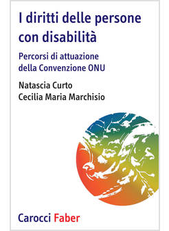 DIRITTI DELLE PERSONE CON DISABILITA'. PERCORSI DI ATTUAZIONE DELLA CONVENZIONE 