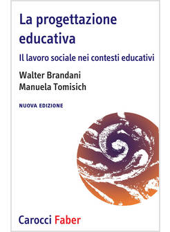 LA PROGETTAZIONE EDUCATIVA IL LAVORO SOCIALE NEI CONTESTI EDUCATIVI 