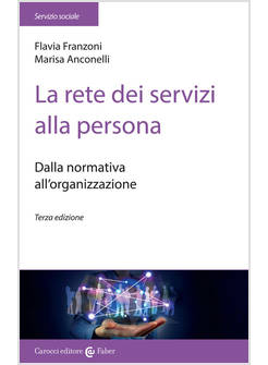 LA RETE DEI SERVIZI ALLA PERSONA DALLA NORMATIVA ALL'ORGANIZZAZIONE