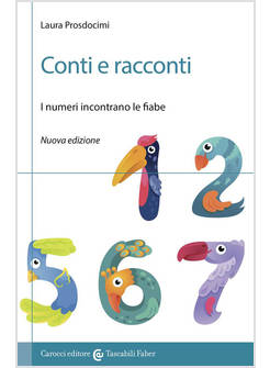 CONTI E RACCONTI. I NUMERI INCONTRANO LE FIABE. NUOVA EDIZ.