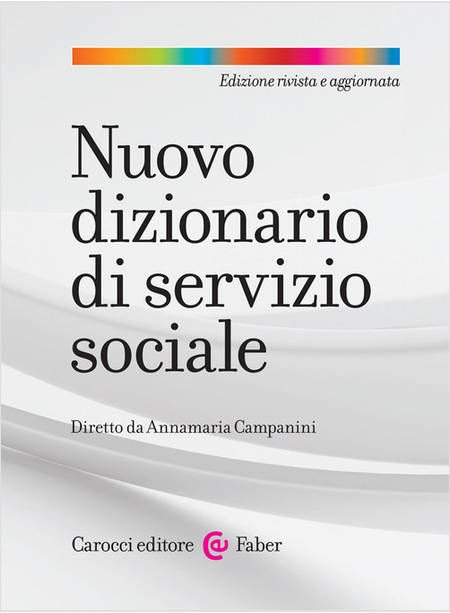 NUOVO DIZIONARIO DI SERVIZIO SOCIALE. NUOVA EDIZ.