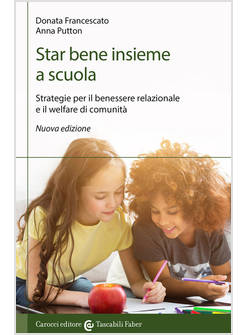 STAR BENE INSIEME A SCUOLA STRATEGIE PER IL BENESSERE RELAZIONALE E IL WELFARE 