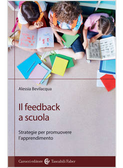 FEEDBACK A SCUOLA. STRATEGIE PER PROMUOVERE L'APPRENDIMENTO (IL)
