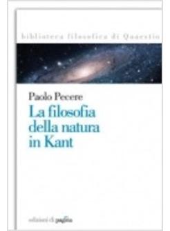 FILOSOFIA DELLA NATURA IN KANT (LA)