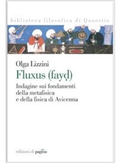 FLUXUS INDAGINE SUI FONDAMENTI DELLA METAFISICA E DELLA FISICA DI AVICENNA 