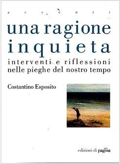UNA RAGIONE INQUIETA. INTERVENTI E RIFLESSIONI NELLE PIEGHE DEL NOSTRO TEMPO