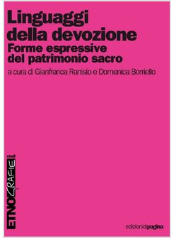 LINGUAGGI DELLA DEVOZIONE. FORME ESPRESSIVE DEL PATRIMONIO SACRO
