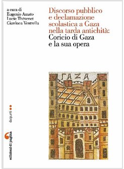 DISCORSO PUBBLICO E DECLAMAZIONE SCOLASTICA A GAZA NELLA TARDA ANTICHITA': CORCI