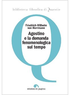 AGOSTINO E LA DOMANDA FENOMENOLOGICA SUL TEMPO