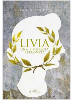 LIVIA. UNA BIOGRAFIA RITROVATA