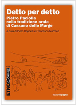 DETTO PER DETTO. PIETRO PACIOLLA NELA TRADIZIONE ORALE DI CASSANO DELLE MURGE