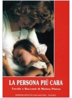 PERSONA PIU' CARA FAVOLE E RACCONTI DI MATTEO PINTON (LA)