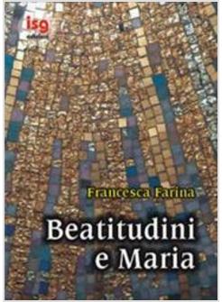 BEATITUDINI E MARIA