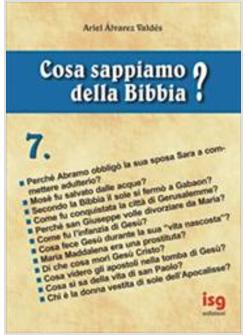 COSA SAPPIAMO DELLA BIBBIA 7