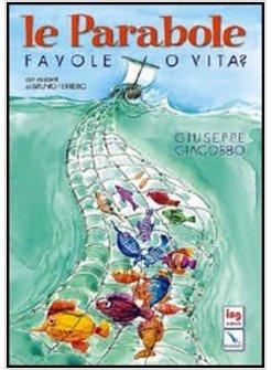 PARABOLE FAVOLE O VITA? (LE)