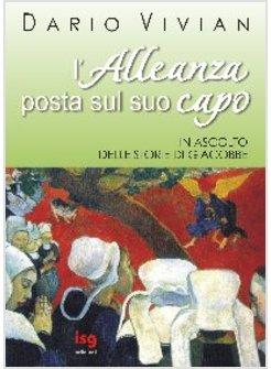 L'ALLEANZA POSTA SUL SUO CAPO 