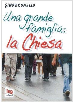 UNA GRANDE FAMIGLIA: LA CHIESA 