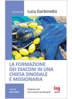 LA FORMAZIONE DEI DIACONI IN UNA CHIESA SINODALE E MISSIONARIA