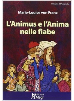 ANIMUS E ANIMA NELLE FIABE