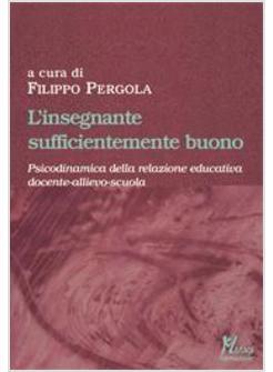 INSEGNANTE SUFFICIENTEMENTE BUONO (L')