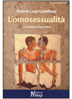 L'OMOSESSUALITA'. UNA LETTURA PSICOANALITICA