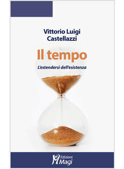 IL TEMPO L'ESTENDERSI DELL'ESISTENZA