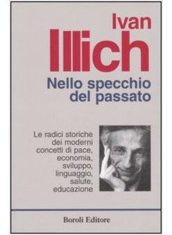 NELLO SPECCHIO DEL PASSATO. LE RADICI STORICHE DEI MODERNI CONCETTI DI PACE,