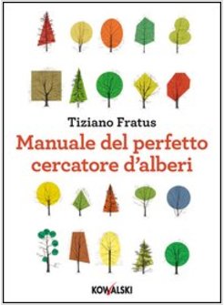 MANUALE DEL PERFETTO CERCATORE D'ALBERI