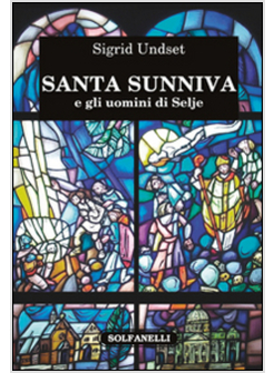 SANTA SUNNIVA E GLI UOMINI DI SELJE