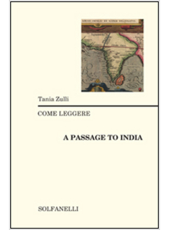 COME LEGGERE &laquo;A PASSAGE TO INDIA&raquo;