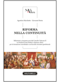 RIFORMA NELLA CONTINUITA'. RIFLESSIONI A CINQUANTA ANNI DAL CONCILIO VATICANO II