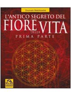 ANTICO SEGRETO DEL FIORE DELLA VITA (L')