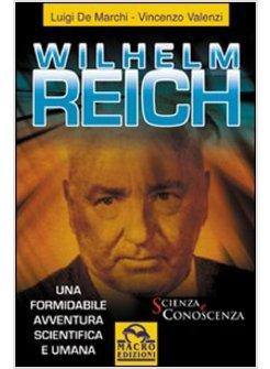 WILHELM REICH UNA FORMIDABILE AVVENTURA SCIENTIFICA E UMANA