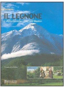 LEGNONE L'ULTIMO BASTIONE EDIZ ITALIANA E INGLESE (IL)