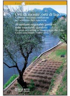 ORTI DI MONTE ORTI DI LAGO COLTIVARE SECONDO TRADIZIONE NEL TERRITORIO