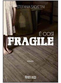 E COSI' FRAGILE